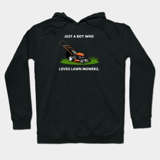 Just a boy who loves lawn mowers Hoodie